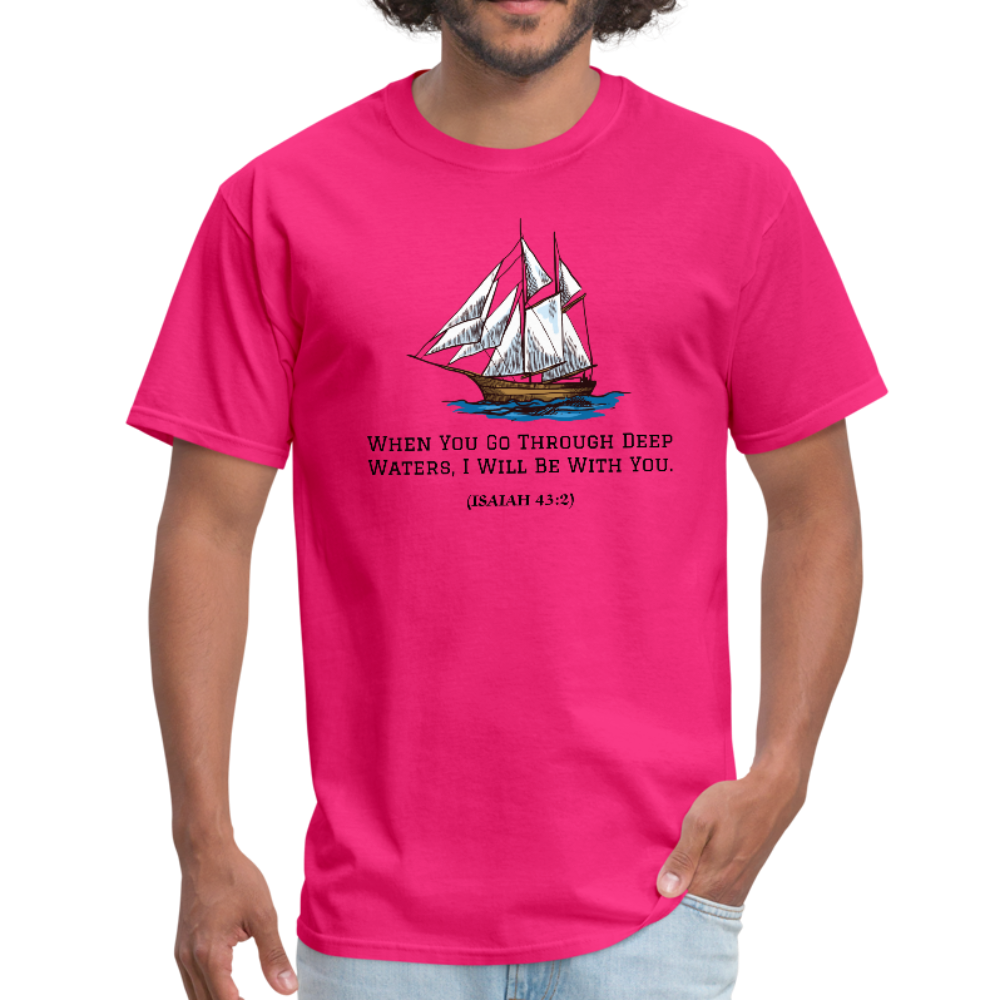 When You Go Through Deep Waters Workwear T-Shirt - fuchsia
